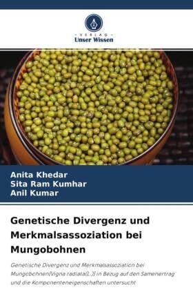 Khedar / Kumhar / Kumar |  Genetische Divergenz und Merkmalsassoziation bei Mungobohnen | Buch |  Sack Fachmedien