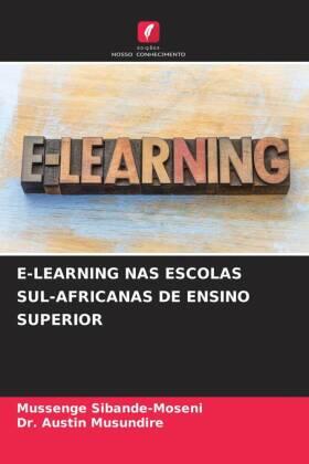 Sibande-Moseni / Musundire |  E-LEARNING NAS ESCOLAS SUL-AFRICANAS DE ENSINO SUPERIOR | Buch |  Sack Fachmedien