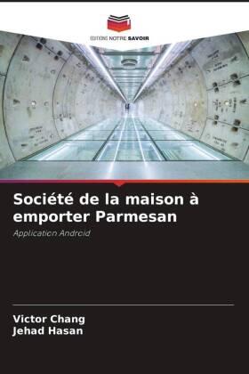 Chang / Hasan |  Société de la maison à emporter Parmesan | Buch |  Sack Fachmedien