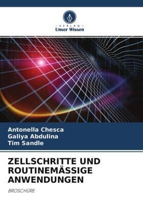 Chesca / Abdulina / Sandle |  ZELLSCHRITTE UND ROUTINEMÄSSIGE ANWENDUNGEN | Buch |  Sack Fachmedien