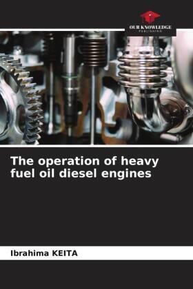 Keita |  The operation of heavy fuel oil diesel engines | Buch |  Sack Fachmedien