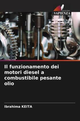 Keita |  Il funzionamento dei motori diesel a combustibile pesante olio | Buch |  Sack Fachmedien