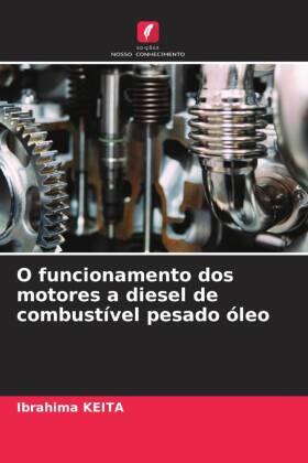 Keita |  O funcionamento dos motores a diesel de combustível pesado óleo | Buch |  Sack Fachmedien