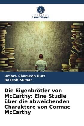 Shameen Butt / Kumar |  Die Eigenbrötler von McCarthy: Eine Studie über die abweichenden Charaktere von Cormac McCarthy | Buch |  Sack Fachmedien