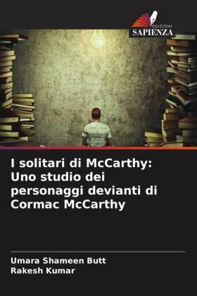 Shameen Butt / Kumar |  I solitari di McCarthy: Uno studio dei personaggi devianti di Cormac McCarthy | Buch |  Sack Fachmedien