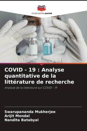 Mukherjee / Mondal / Batabyal |  COVID - 19 : Analyse quantitative de la littérature de recherche | Buch |  Sack Fachmedien