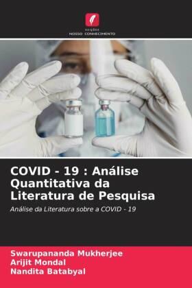 Mukherjee / Mondal / Batabyal |  COVID - 19 : Análise Quantitativa da Literatura de Pesquisa | Buch |  Sack Fachmedien