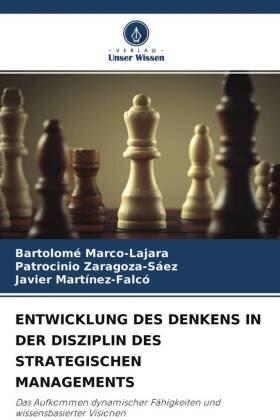 Marco-Lajara / Zaragoza-Sáez / Martínez-Falcó |  ENTWICKLUNG DES DENKENS IN DER DISZIPLIN DES STRATEGISCHEN MANAGEMENTS | Buch |  Sack Fachmedien