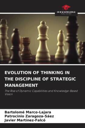 Marco-Lajara / Zaragoza-Sáez / Martínez-Falcó |  EVOLUTION OF THINKING IN THE DISCIPLINE OF STRATEGIC MANAGEMENT | Buch |  Sack Fachmedien