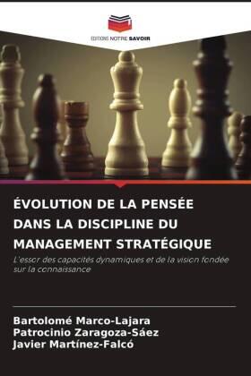 Marco-Lajara / Zaragoza-Sáez / Martínez-Falcó |  ÉVOLUTION DE LA PENSÉE DANS LA DISCIPLINE DU MANAGEMENT STRATÉGIQUE | Buch |  Sack Fachmedien