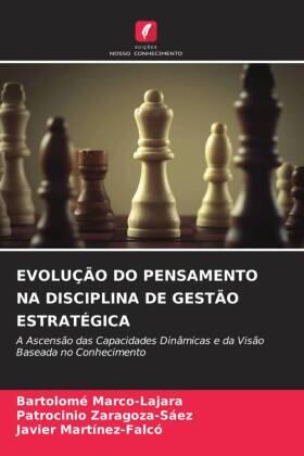 Marco-Lajara / Zaragoza-Sáez / Martínez-Falcó |  EVOLUÇÃO DO PENSAMENTO NA DISCIPLINA DE GESTÃO ESTRATÉGICA | Buch |  Sack Fachmedien