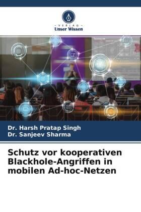 Pratap Singh / Sharma |  Schutz vor kooperativen Blackhole-Angriffen in mobilen Ad-hoc-Netzen | Buch |  Sack Fachmedien