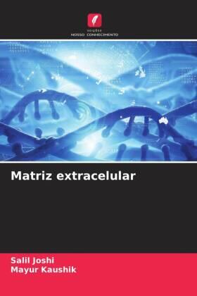 Joshi / Kaushik |  Matriz extracelular | Buch |  Sack Fachmedien