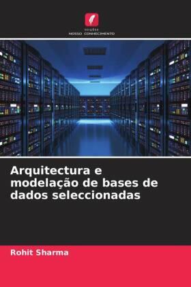 Sharma |  Arquitectura e modelação de bases de dados seleccionadas | Buch |  Sack Fachmedien