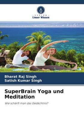 Singh |  SuperBrain Yoga und Meditation | Buch |  Sack Fachmedien