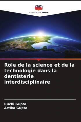 Gupta |  Rôle de la science et de la technologie dans la dentisterie interdisciplinaire | Buch |  Sack Fachmedien