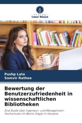 Lata / Rathee |  Bewertung der Benutzerzufriedenheit in wissenschaftlichen Bibliotheken | Buch |  Sack Fachmedien