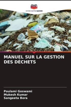 Goswami / Kumar / Bora |  MANUEL SUR LA GESTION DES DÉCHETS | Buch |  Sack Fachmedien