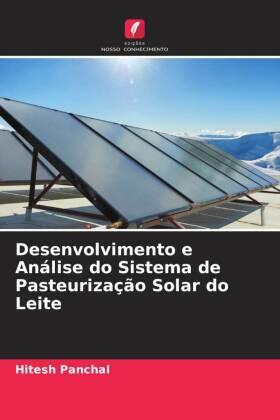 Panchal |  Desenvolvimento e Análise do Sistema de Pasteurização Solar do Leite | Buch |  Sack Fachmedien