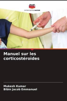 Kumar / Emmanuel |  Manuel sur les corticostéroïdes | Buch |  Sack Fachmedien