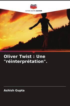 Gupta |  Oliver Twist : Une "réinterprétation". | Buch |  Sack Fachmedien