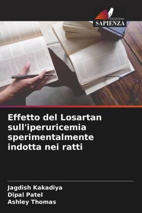 Kakadiya / Patel / Thomas |  Effetto del Losartan sull'iperuricemia sperimentalmente indotta nei ratti | Buch |  Sack Fachmedien