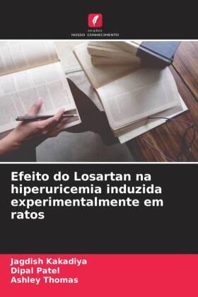 Kakadiya / Patel / Thomas |  Efeito do Losartan na hiperuricemia induzida experimentalmente em ratos | Buch |  Sack Fachmedien