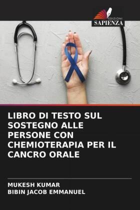 Kumar / Emmanuel |  LIBRO DI TESTO SUL SOSTEGNO ALLE PERSONE CON CHEMIOTERAPIA PER IL CANCRO ORALE | Buch |  Sack Fachmedien