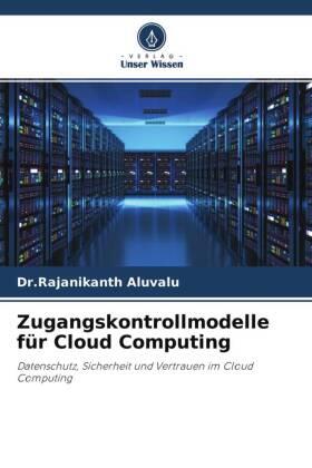 Aluvalu / Muddana |  Zugangskontrollmodelle für Cloud Computing | Buch |  Sack Fachmedien