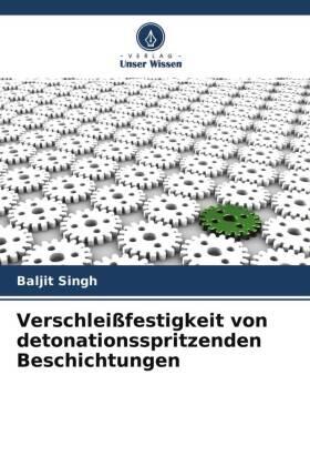 Singh |  Verschleißfestigkeit von detonationsspritzenden Beschichtungen | Buch |  Sack Fachmedien