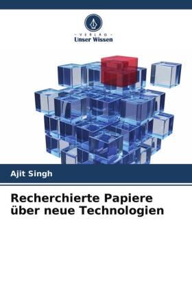 Singh |  Recherchierte Papiere über neue Technologien | Buch |  Sack Fachmedien