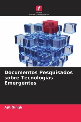 Singh |  Documentos Pesquisados sobre Tecnologias Emergentes | Buch |  Sack Fachmedien