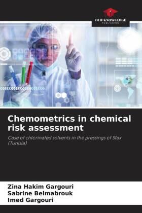 Hakim Gargouri / Belmabrouk / Gargouri | Chemometrics in chemical risk assessment | Buch | 978-620-4-65989-3 | sack.de