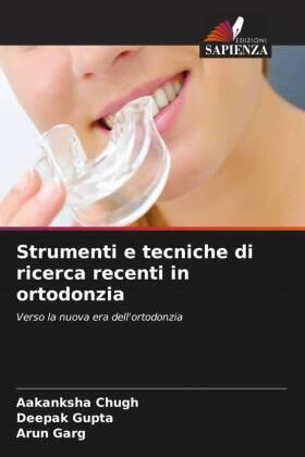 Chugh / Gupta / Garg |  Strumenti e tecniche di ricerca recenti in ortodonzia | Buch |  Sack Fachmedien