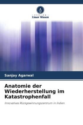 Agarwal |  Anatomie der Wiederherstellung im Katastrophenfall | Buch |  Sack Fachmedien