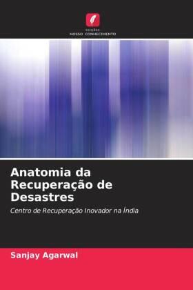 Agarwal |  Anatomia da Recuperação de Desastres | Buch |  Sack Fachmedien