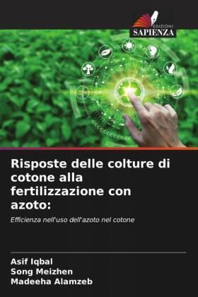 Iqbal / Meizhen / Alamzeb |  Risposte delle colture di cotone alla fertilizzazione con azoto: | Buch |  Sack Fachmedien