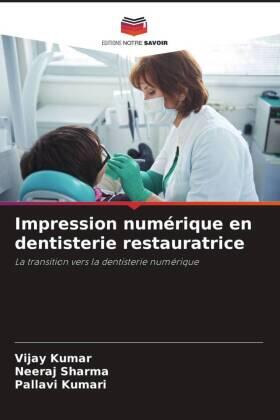 Kumar / Sharma / Kumari |  Impression numérique en dentisterie restauratrice | Buch |  Sack Fachmedien