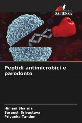 Sharma / Srivastava / Tandon |  Peptidi antimicrobici e parodonto | Buch |  Sack Fachmedien