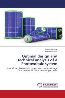 Kumar / Namrata |  Optimal design and technical analysis of a Photovoltaic system | Buch |  Sack Fachmedien