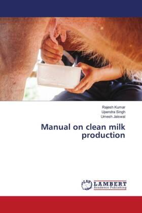 Kumar / Singh / Jaiswal |  Manual on clean milk production | Buch |  Sack Fachmedien
