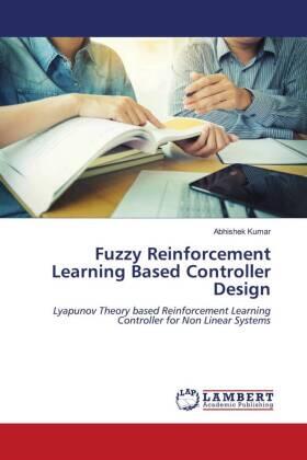 Kumar |  Fuzzy Reinforcement Learning Based Controller Design | Buch |  Sack Fachmedien