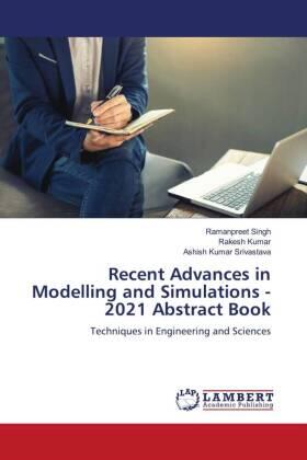 Singh / Kumar / Srivastava |  Recent Advances in Modelling and Simulations - 2021 Abstract Book | Buch |  Sack Fachmedien