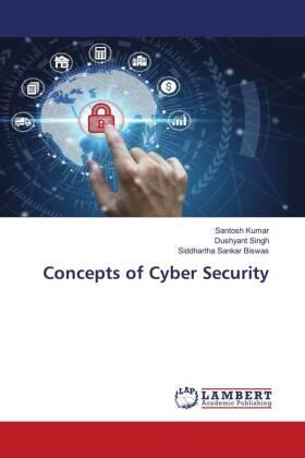 Kumar / Singh / Biswas |  Concepts of Cyber Security | Buch |  Sack Fachmedien