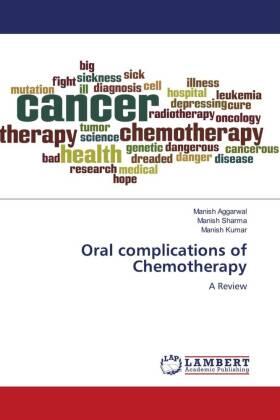 Aggarwal / Sharma / Kumar |  Oral complications of Chemotherapy | Buch |  Sack Fachmedien