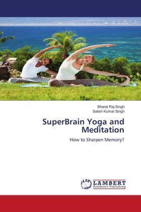 Singh |  SuperBrain Yoga and Meditation | Buch |  Sack Fachmedien