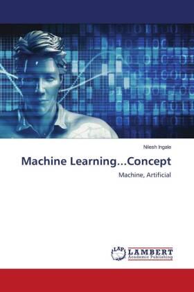 Ingale |  Machine Learning...Concept | Buch |  Sack Fachmedien