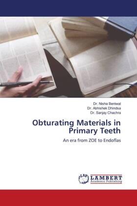 Beniwal / Dhindsa / Chachra |  Obturating Materials in Primary Teeth | Buch |  Sack Fachmedien