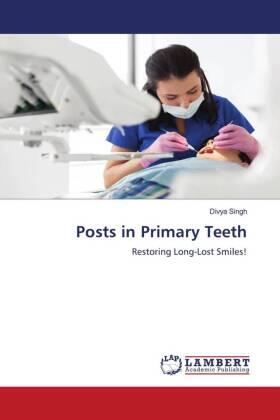 Singh |  Posts in Primary Teeth | Buch |  Sack Fachmedien