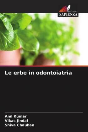 Kumar / Jindal / Chauhan |  Le erbe in odontoiatria | Buch |  Sack Fachmedien